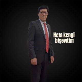 Heta Kengî Bişewtim