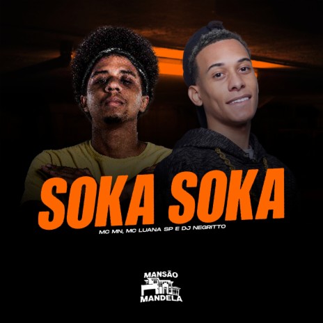 Soka Soka ft. MC Luana SP & DJ Negritto | Boomplay Music