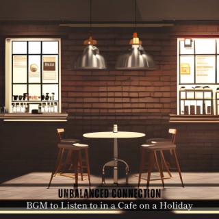 Bgm to Listen to in a Cafe on a Holiday