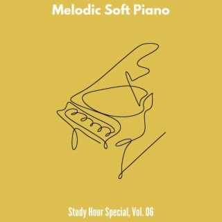 Melodic Soft Piano - Study Hour Special, Vol. 06