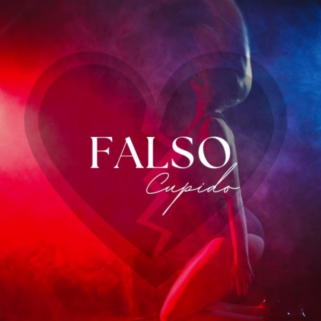 Falso Cupido | Boomplay Music