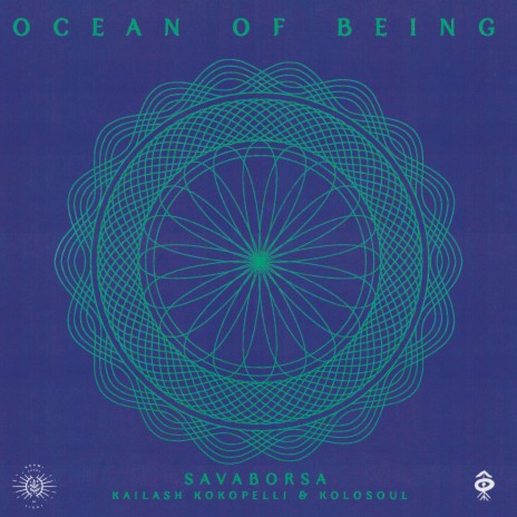 Ocean of Being ft. KoloSoul & Kailash Kokopelli | Boomplay Music