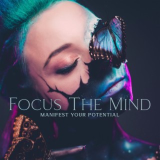 Focus The Mind: Meditation Before Sleep to Manifest Your Unlimited Potential, Release Stress & Anxiety