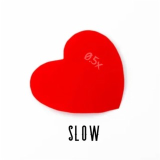 SLOW lyrics | Boomplay Music