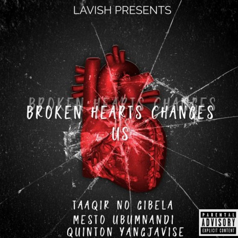 Broken Hearts Changes Us ft. Mesto Ubumnandi & Quinton Yangjaivis | Boomplay Music