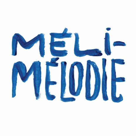 Méli-mélodie | Boomplay Music