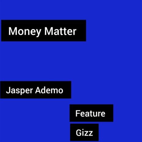 Money Matter (feat. Gizz)