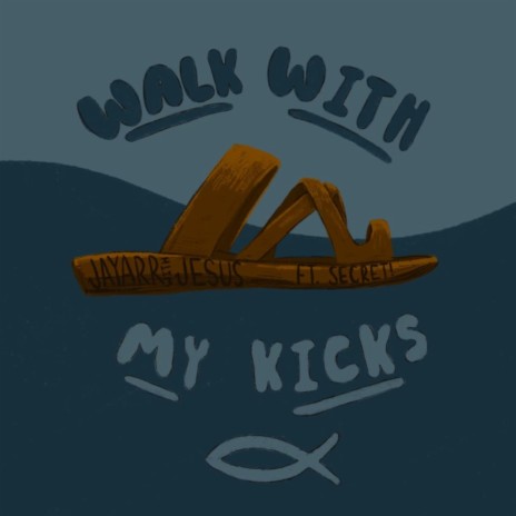 Walk With My Kicks ft. Secret! | Boomplay Music