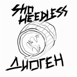 Sho Heedless