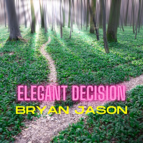 Elegant Decision | Boomplay Music