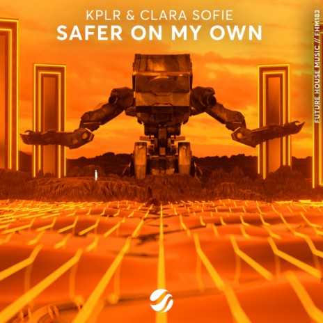 Safer On My Own (Original Mix) ft. Clara Sofie | Boomplay Music