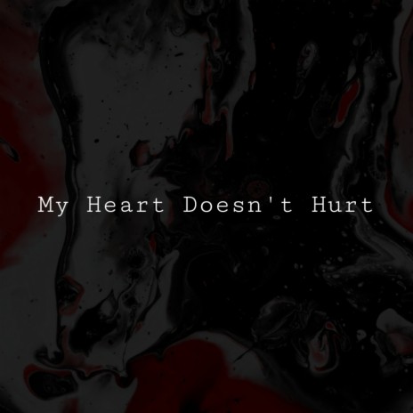 My heart doesn't hurt (Original Mix)