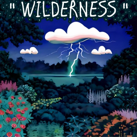 WILDERNESS | Boomplay Music