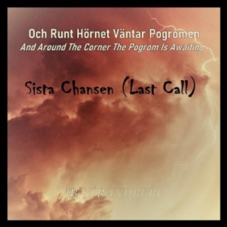 Sista Chansen (Last Call)