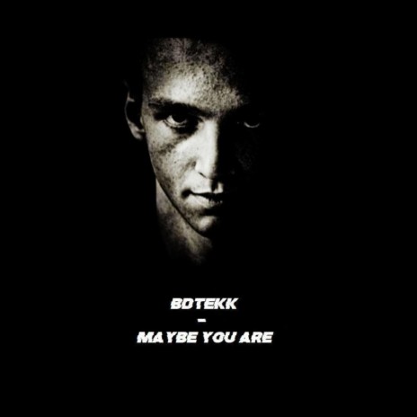 Maybe you are | Boomplay Music