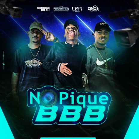 No Pique Bbb ft. DJ Zigão & Mc Rodrigo do CN | Boomplay Music