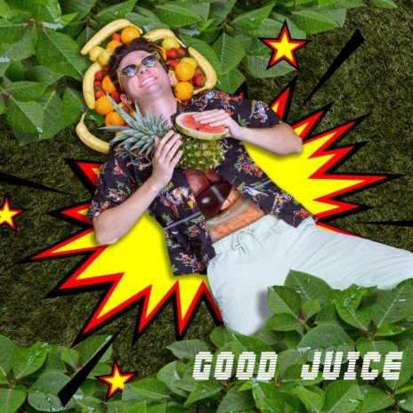 Good Juice | Boomplay Music