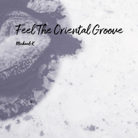 Feel The Oriental Groove