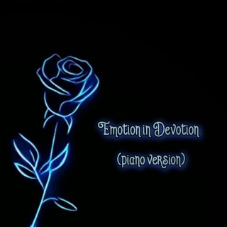 Emotion In Devotion (Piano Version)