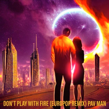 Don't Play with Fire (Europop Remix) | Boomplay Music