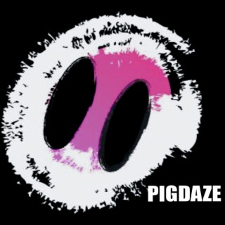 PIGDAZE