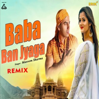Baba Ban Jyaga Remix