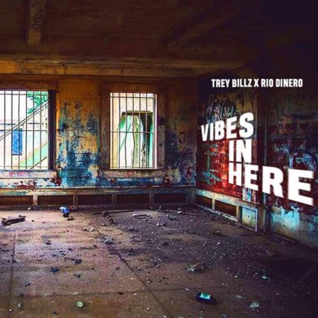 Vibez in Here ft. Trey Billz | Boomplay Music