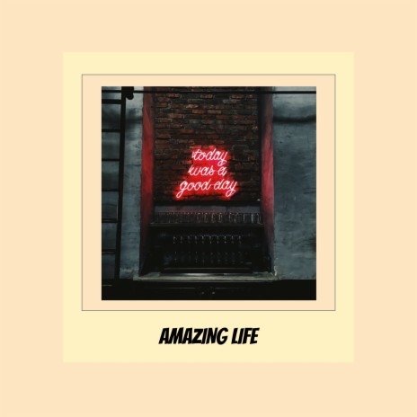 Amazing Life | Boomplay Music