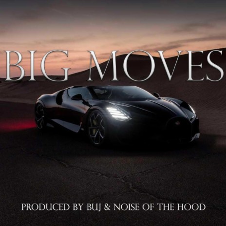 Big Moves | Boomplay Music