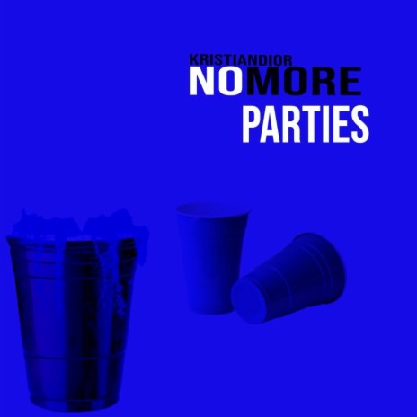 No More Parties (Freestyle) | Boomplay Music