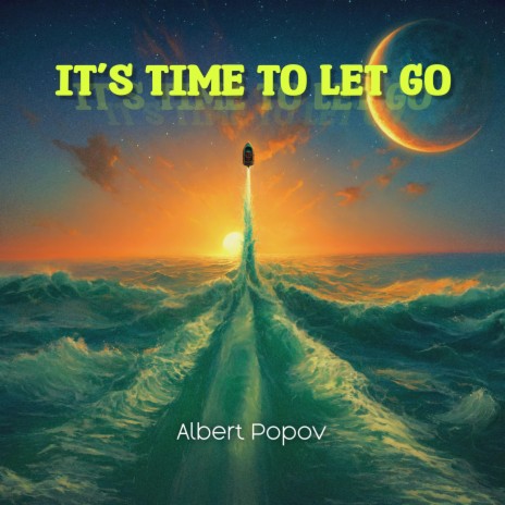 It's Time to Let Go | Boomplay Music