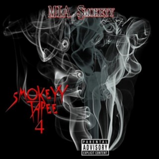 MIA Smokeyy: Smokeyy Tapee 4