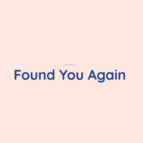 Found You Again | Boomplay Music