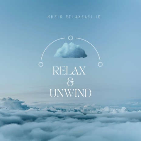 Relax and unwind | Boomplay Music