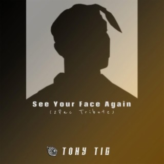 See Your Face Again (2pac Tribute)