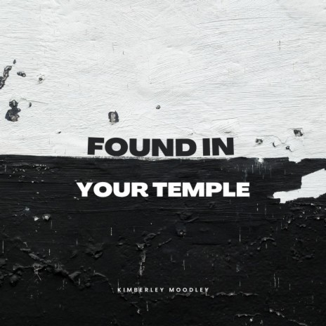 Found in Your Temple | Boomplay Music