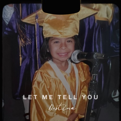 let me tell you | Boomplay Music