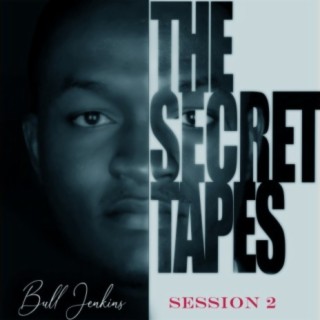 The Secret Tapes: Session 2