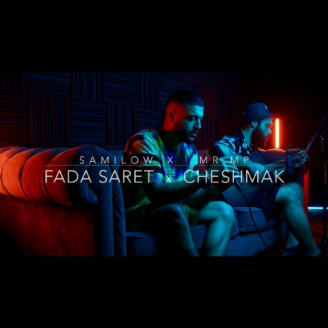 Fada Saret x Cheshmak ft. Mr. Mp | Boomplay Music