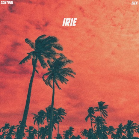 Irie | Boomplay Music