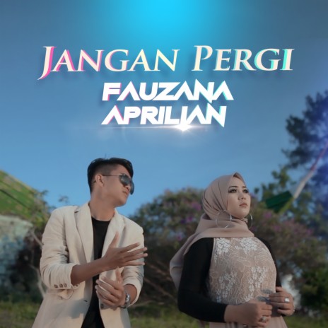 Jangan Pergi ft. Aprilian | Boomplay Music