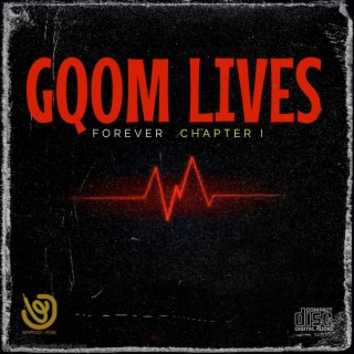 Gqom Lives Forever Chapter I