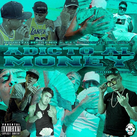 Adicto al Money ft. Diosito Moreno & El Sato Oficial | Boomplay Music