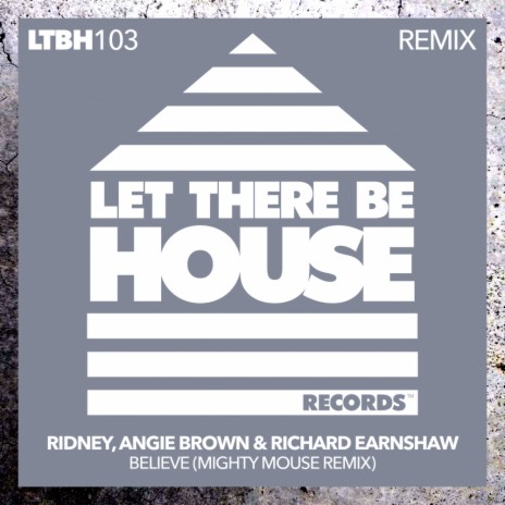 Believe (Mighty Mouse Extended Remix) ft. Richard Earnshaw & Mighty Mouse | Boomplay Music