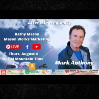 The Afterlife Frequency with Medium, Mark Anthony