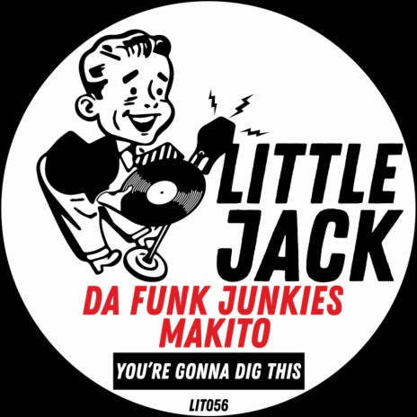 You're Gonna Dig This (Original Mix) ft. Makito