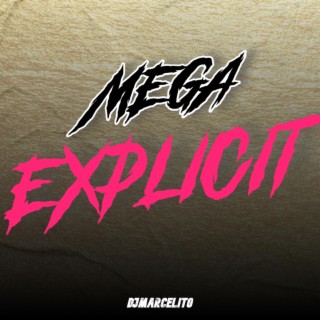 Mega Explicit (Remix)