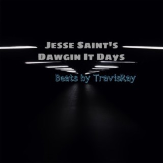 Jesse Saint's Dawgin It Days