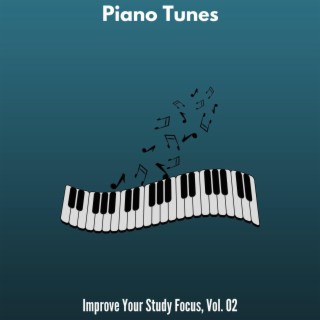 Piano Tunes - Improve Your Study Focus, Vol. 02