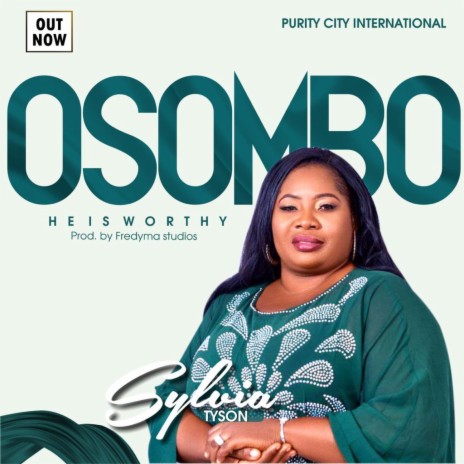 Osombo (HE IS WORTHY)